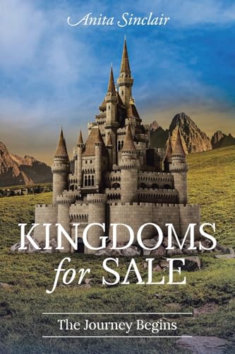 Kingdoms for Sale: The Journey Begins von Christian Faith Publishing, Inc