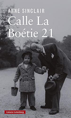 Calle La Boétie 21 (Biografías y Memorias) von GALAXIA