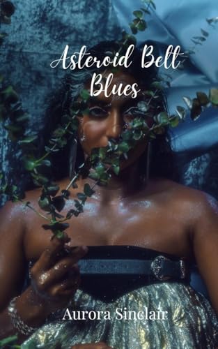 Asteroid Belt Blues Asteroid Belt Blues von Creative Arts Management OÜ