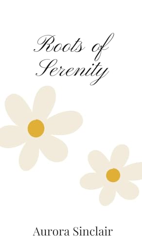 Roots of Serenity Roots of Serenity von Creative Arts Management OÜ