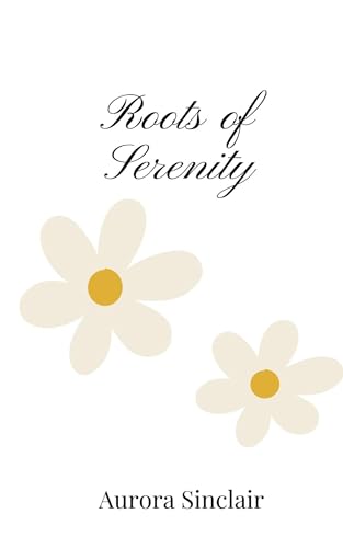 Roots of Serenity Roots of Serenity von Creative Arts Management OÜ