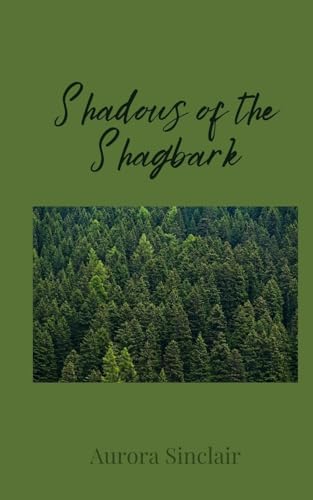 Shadows of the Shagbark Shadows of the Shagbark von Creative Arts Management OÜ