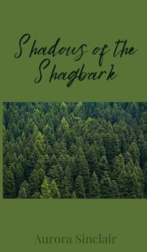 Shadows of the Shagbark Shadows of the Shagbark von Creative Arts Management OÜ