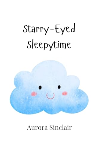 Starry-Eyed Sleepytime Starry-Eyed Sleepytime von Creative Arts Management OÜ