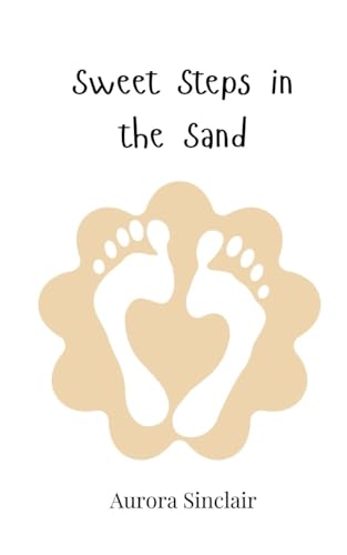 Sweet Steps in the Sand Sweet Steps in the Sand von Creative Arts Management OÜ