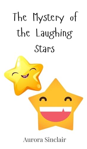 The Mystery of the Laughing Stars The Mystery of the Laughing Stars von Creative Arts Management OÜ