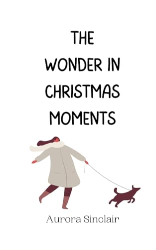 The Wonder in Christmas Moments von Creative Arts Management OÜ