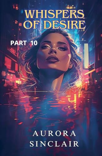Whispers of Desire Whispers of Desire von Aurora Sinclair