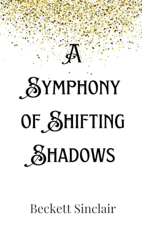 A Symphony of Shifting Shadows