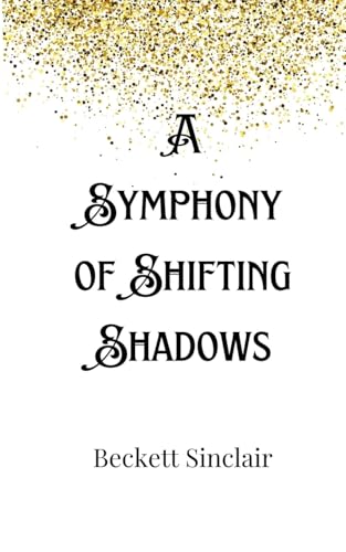 A Symphony of Shifting Shadows von Creative Arts Management OÜ