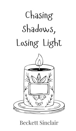 Chasing Shadows, Losing Light von Creative Arts Management OÜ