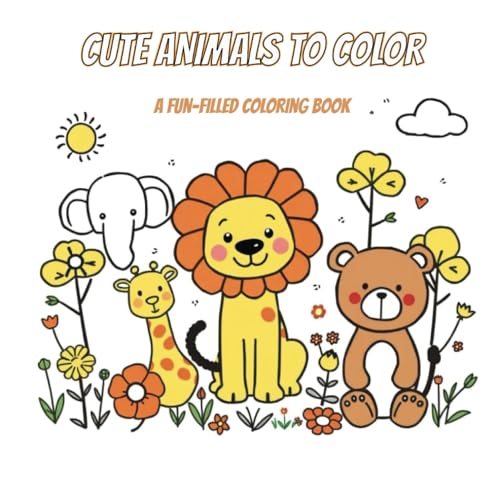 Cute Animals to Color: a fun-filled coloring book von Independently published