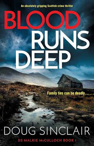 Blood Runs Deep: An absolutely gripping Scottish crime thriller (DS Malkie McCulloch, Band 1) von Storm Publishing