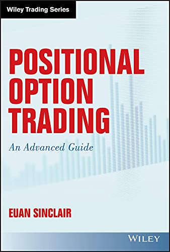 Positional Option Trading: An Advanced Guide (Wiley Trading) von Wiley
