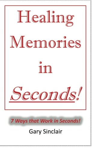 Healing Memories in Seconds! von Waterside Productions, Incorporated