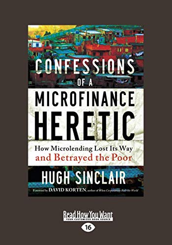 Confessions of a Microfinance Heretic