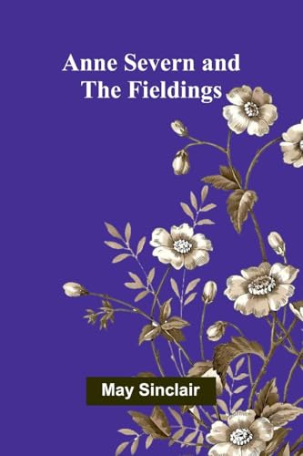 Anne Severn and the Fieldings Anne Severn and the Fieldings von Alpha Edition