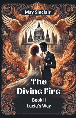 The Divine Fire BOOK II LUCIA'S WAY The Divine Fire BOOK II LUCIA'S WAY von Double 9 Books