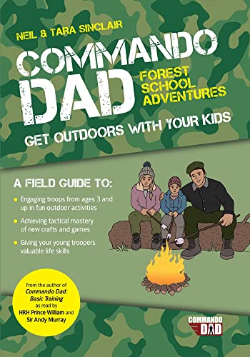 Commando Dad: Forest School Adventures: Get Outdoors With Your Kids
