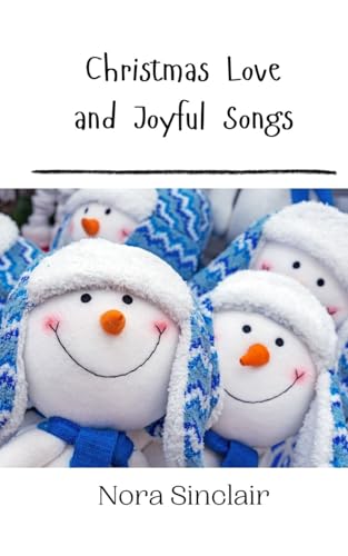 Christmas Love and Joyful Songs Christmas Love and Joyful Songs von Creative Arts Management OÜ