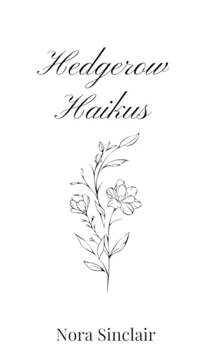 Hedgerow Haikus Hedgerow Haikus von Creative Arts Management OÜ