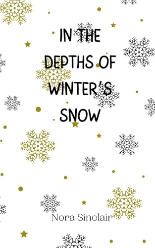 In the Depths of Winter's Snow In the Depths of Winter's Snow von Creative Arts Management OÜ