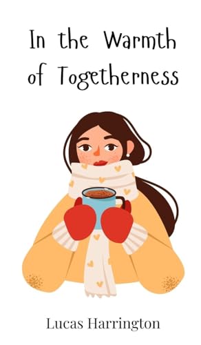 In the Warmth of Togetherness In the Warmth of Togetherness von Creative Arts Management OÜ