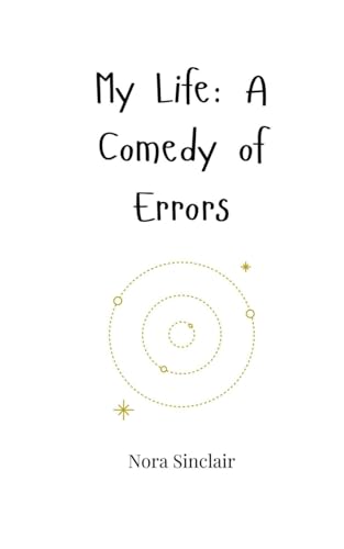 My Life: A Comedy of Errors My Life: A Comedy of Errors von Creative Arts Management OÜ