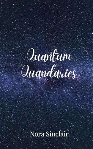 Quantum Quandaries Quantum Quandaries von Creative Arts Management OÜ