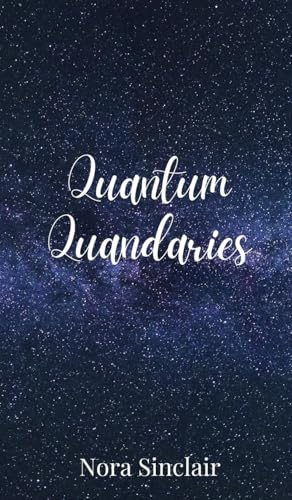 Quantum Quandaries Quantum Quandaries von Creative Arts Management OÜ
