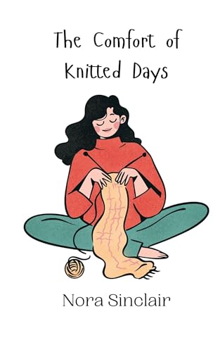 The Comfort of Knitted Days The Comfort of Knitted Days von Creative Arts Management OÜ
