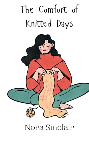 The Comfort of Knitted Days The Comfort of Knitted Days von Creative Arts Management OÜ