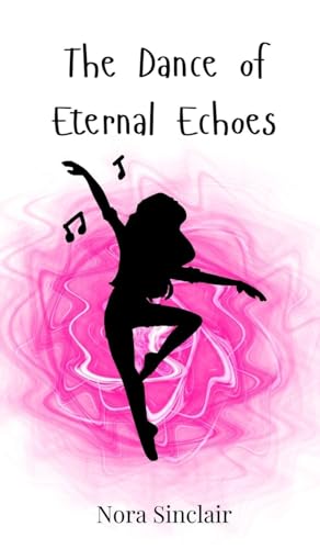 The Dance of Eternal Echoes The Dance of Eternal Echoes von Creative Arts Management OÜ