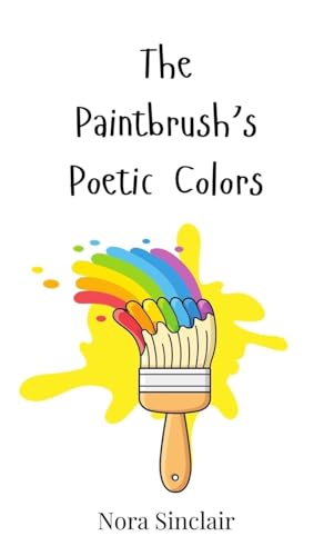 The Paintbrush's Poetic Colors The Paintbrush's Poetic Colors von Creative Arts Management OÜ