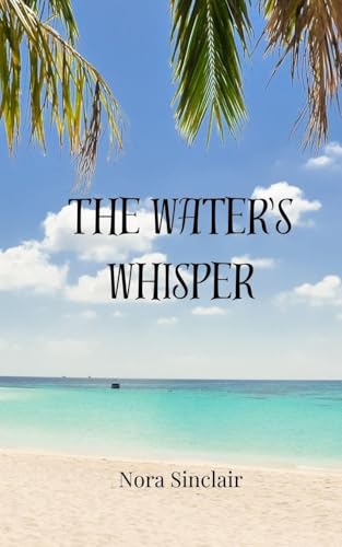The Water's Whisper The Water's Whisper von Creative Arts Management OÜ