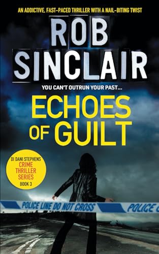 Echoes of Guilt (DI Dani Stephens, Band 3)