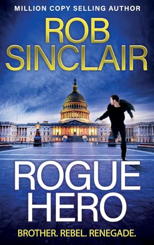 Rogue Hero: The explosive, action-packed thriller from MILLION COPY BESTSELLER Rob Sinclair von Boldwood Books Ltd