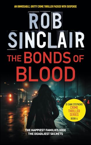 The Bonds of Blood (A Detective Dani Stephens Crime Thriller, Band 4) von Independently published