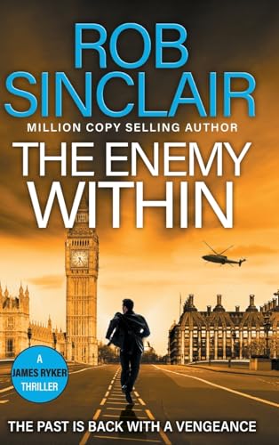 The Enemy Within: The action-packed, unputdownable thriller from bestseller Rob Sinclair for 2025 (The James Ryker Series 2024) von Boldwood Books Ltd