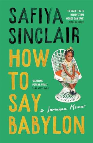 How To Say Babylon: A Jamaican memoir ― shortlisted for the Women’s Prize for Non-Fiction 2024 von Fourth Estate