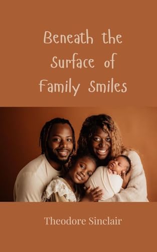 Beneath the Surface of Family Smiles von Creative Arts Management OÜ