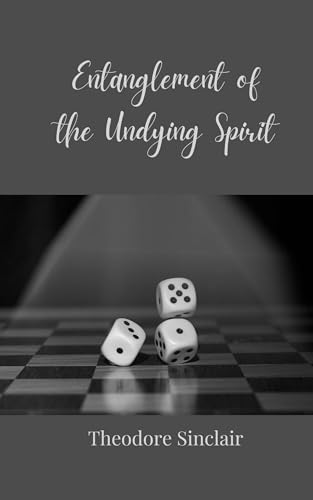 Entanglement of the Undying Spirit von Creative Arts Management OÜ