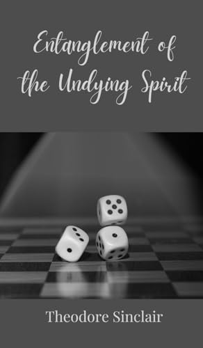 Entanglement of the Undying Spirit von Creative Arts Management OÜ