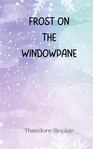 Frost on the Windowpane von Creative Arts Management OÜ