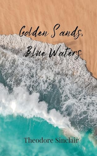 Golden Sands, Blue Waters von Creative Arts Management OÜ