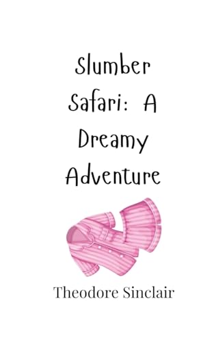Slumber Safari: A Dreamy Adventure von Creative Arts Management OÜ