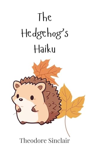 The Hedgehog's Haiku von Creative Arts Management OÜ
