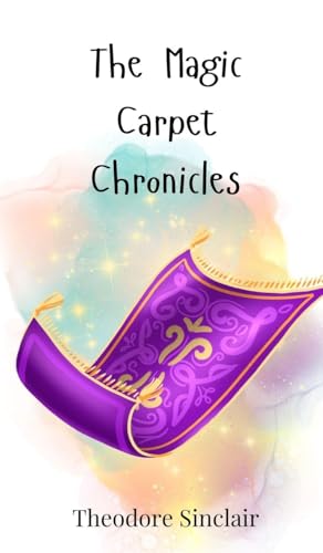The Magic Carpet Chronicles von Creative Arts Management OÜ