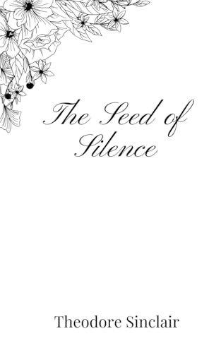 The Seed of Silence von Creative Arts Management OÜ