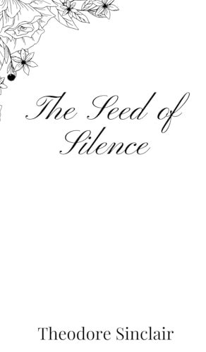 The Seed of Silence von Creative Arts Management OÜ